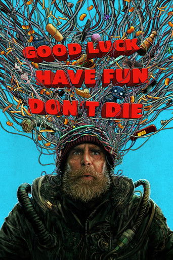 Good Luck Have Fun Don t Die